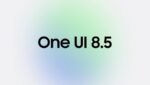 One UI 8.5 Sixth Beta