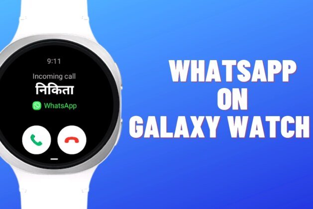 How to Use WhatsApp on Galaxy Watch 8 – Make Calls Without Your Phone